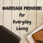Marriage Proverbs for Everyday Living – Pt 2